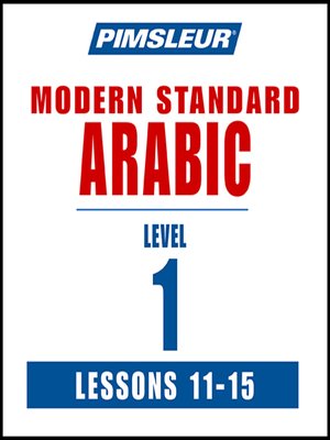 cover image of Pimsleur Arabic (Modern Standard) Level 1 Lessons 11-15